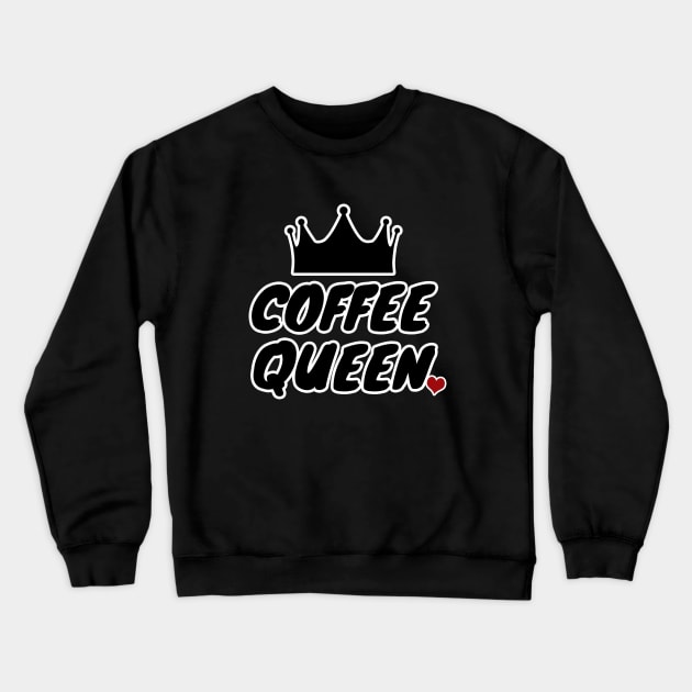 Coffee Queen Crewneck Sweatshirt by LunaMay